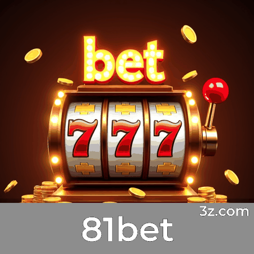 81bet: Cassino Seguro e Pagamentos Rápidos